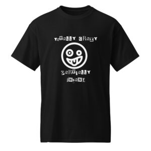 Totally Crazy T-Shirt
