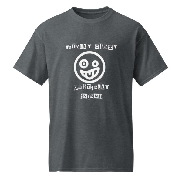 Totally Crazy T-Shirt - Image 21